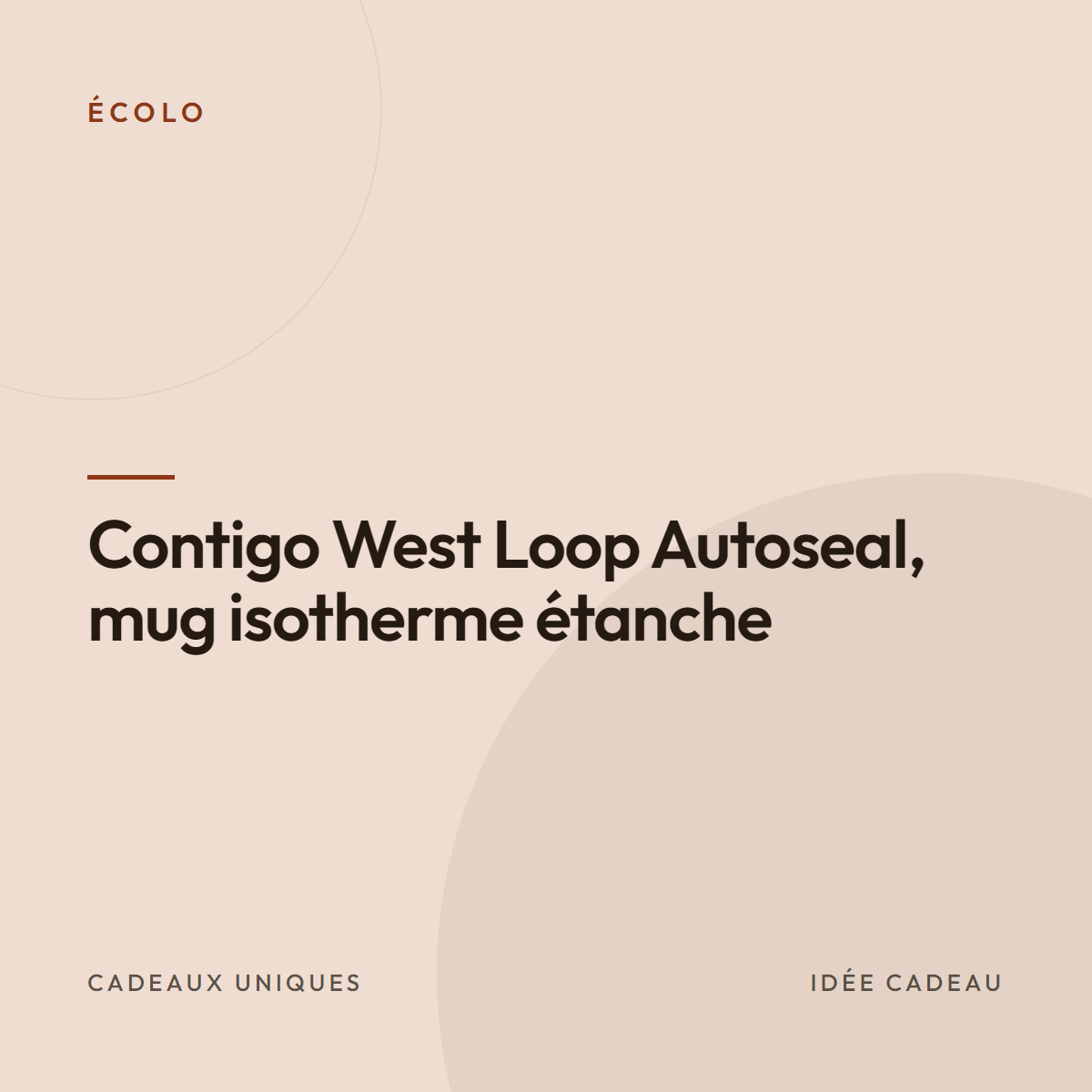 Contigo West Loop Autoseal, mug isotherme étanche