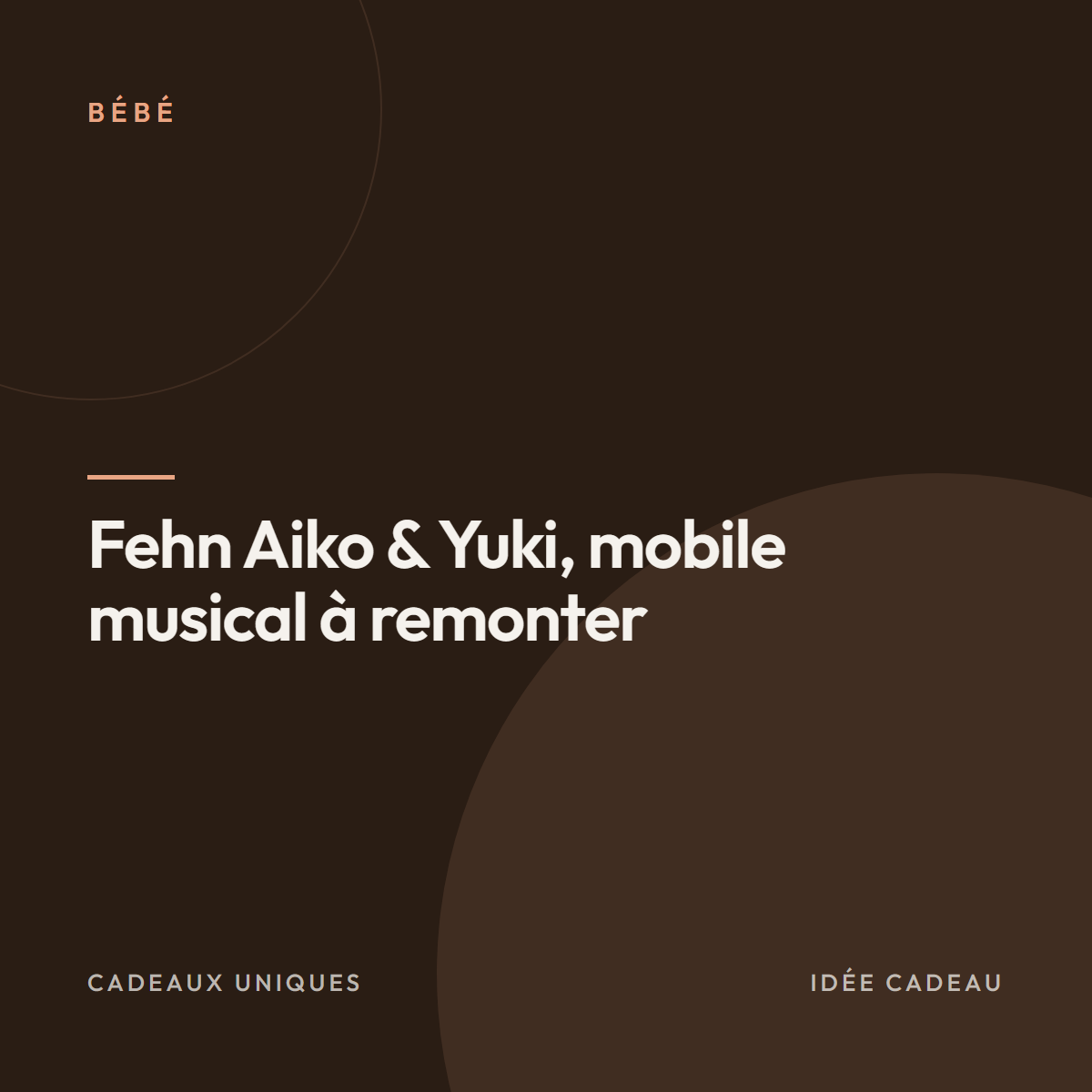 Fehn Aiko & Yuki, mobile musical à remonter