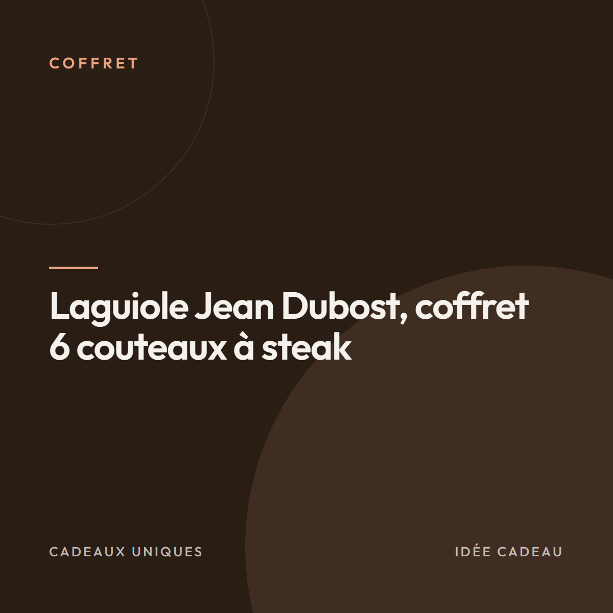 Laguiole Jean Dubost, coffret 6 couteaux à steak