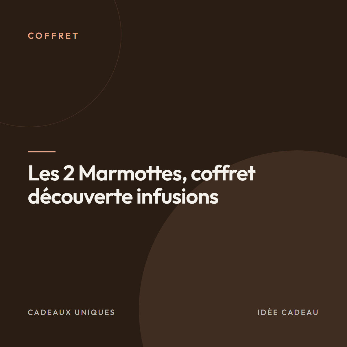 Les 2 Marmottes, coffret découverte infusions