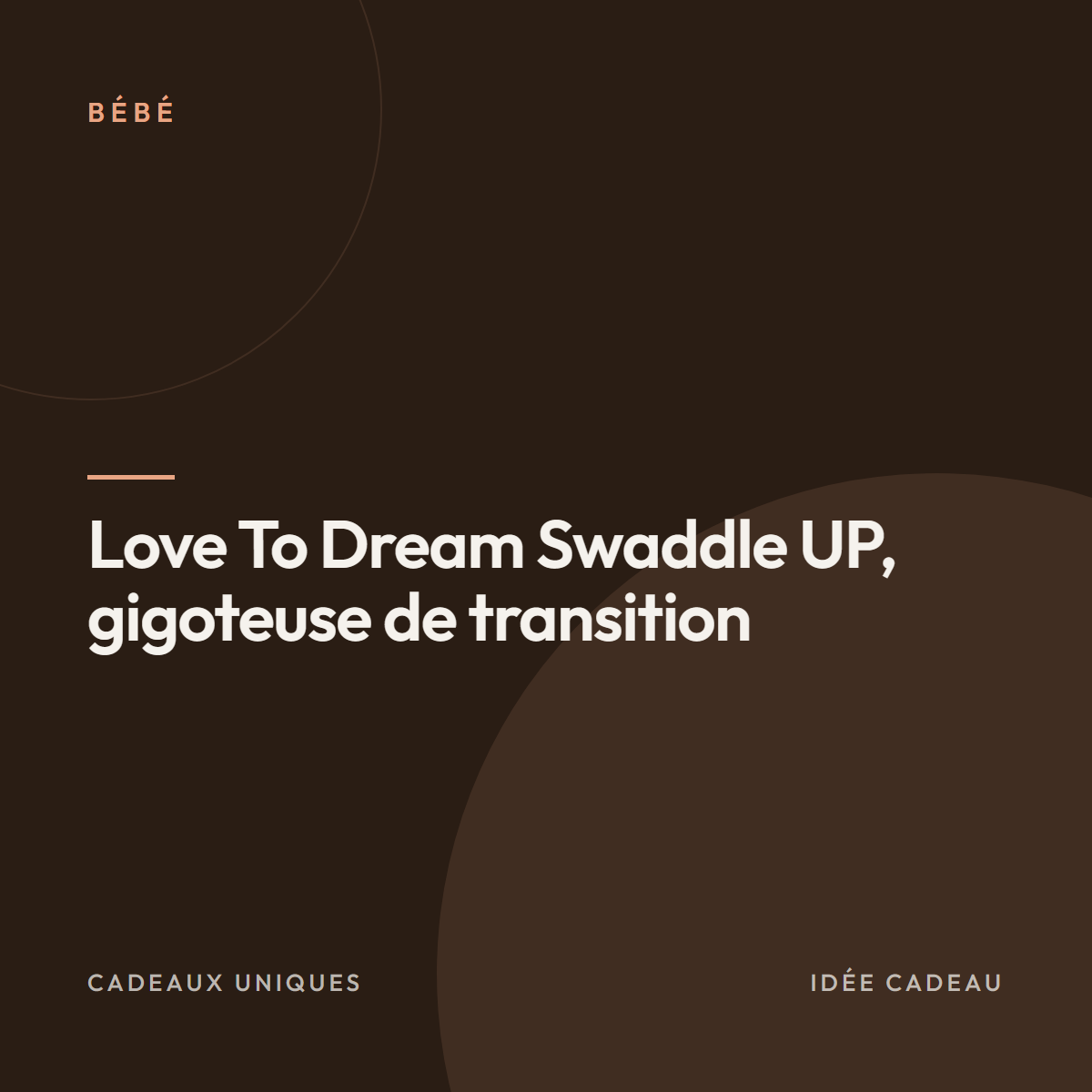 Love To Dream Swaddle UP, gigoteuse de transition